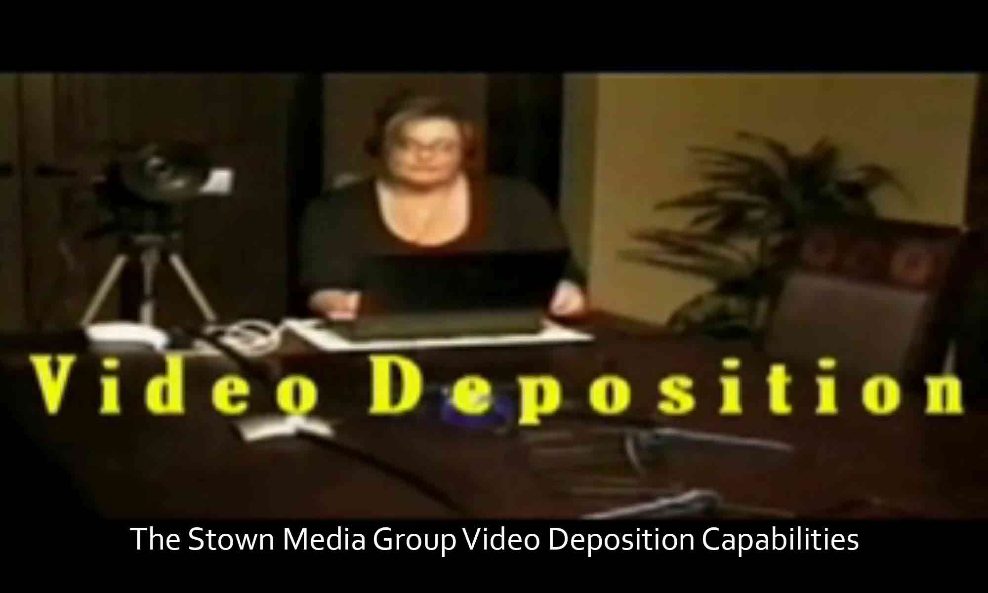 Image of The Stown Media Group Video Deposition Capabilities Brayton Scott Entertainment©