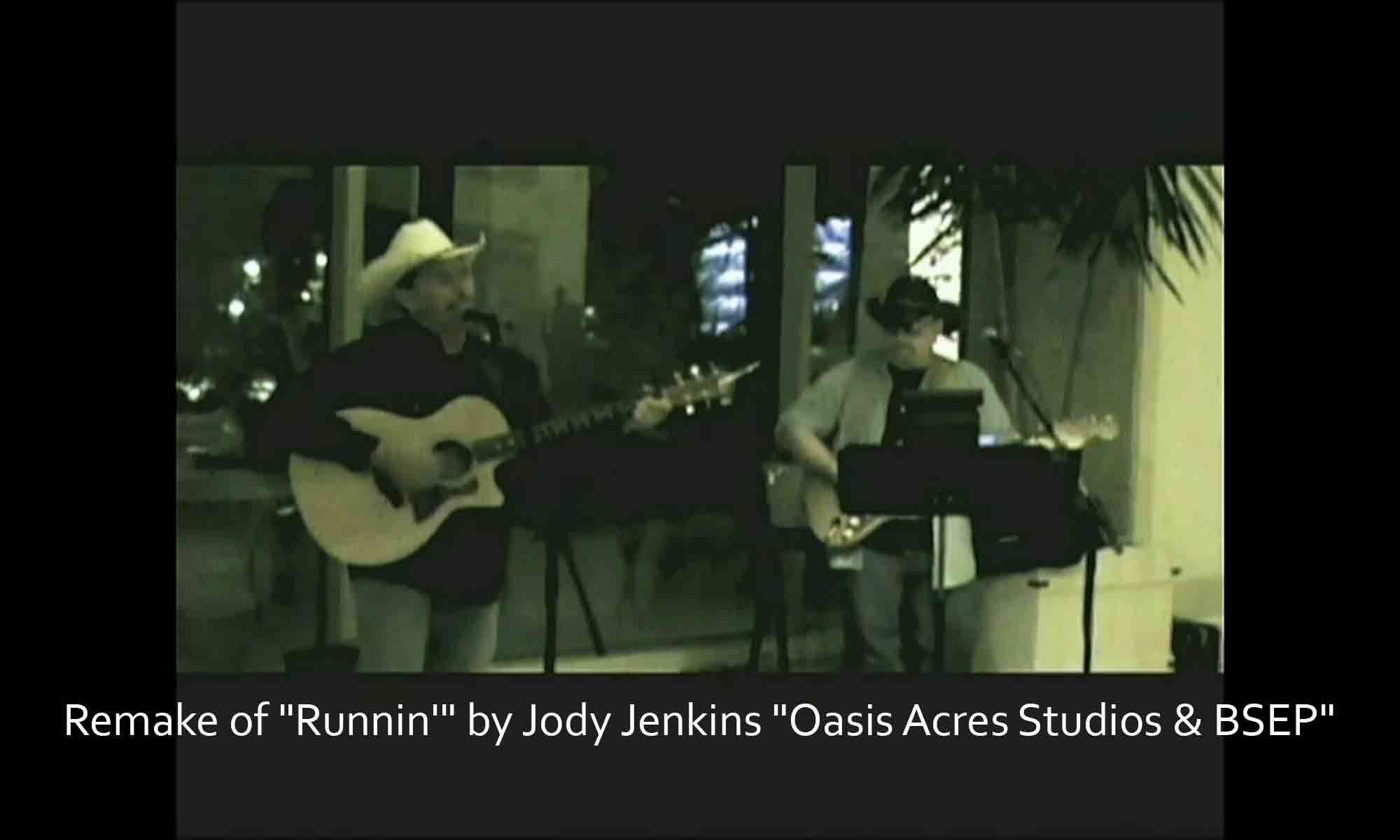 Image of Remake of Runnin by Jody Jenkins Oasis Acres Studios & BSEP Brayton Scott Entertainment© Dueling Worlds© International