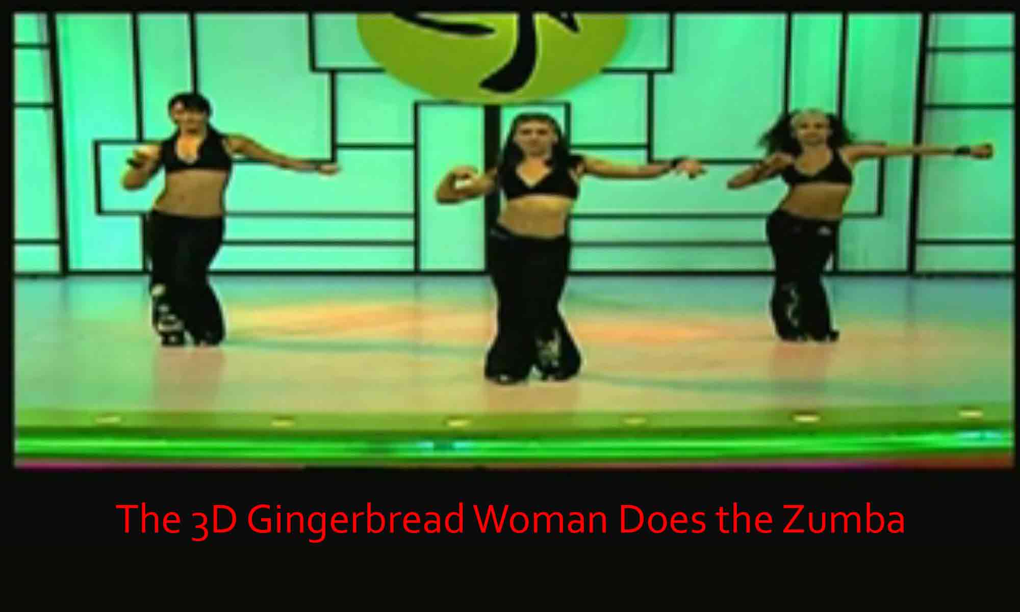 Image of The 3D Gingerbread Woman Does the Zumba Brayton Scott Entertainment© Dueling Worlds© International